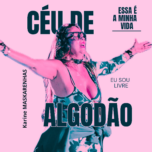 CÉU DE ALGODÃO (  karine Maskarenhas Orginal Mix ) Written by KarineMASKARENHAS