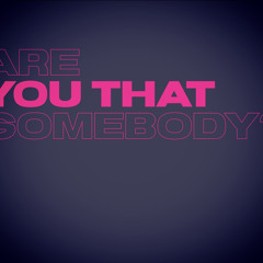 JKAY - 'Are you that somebody?'