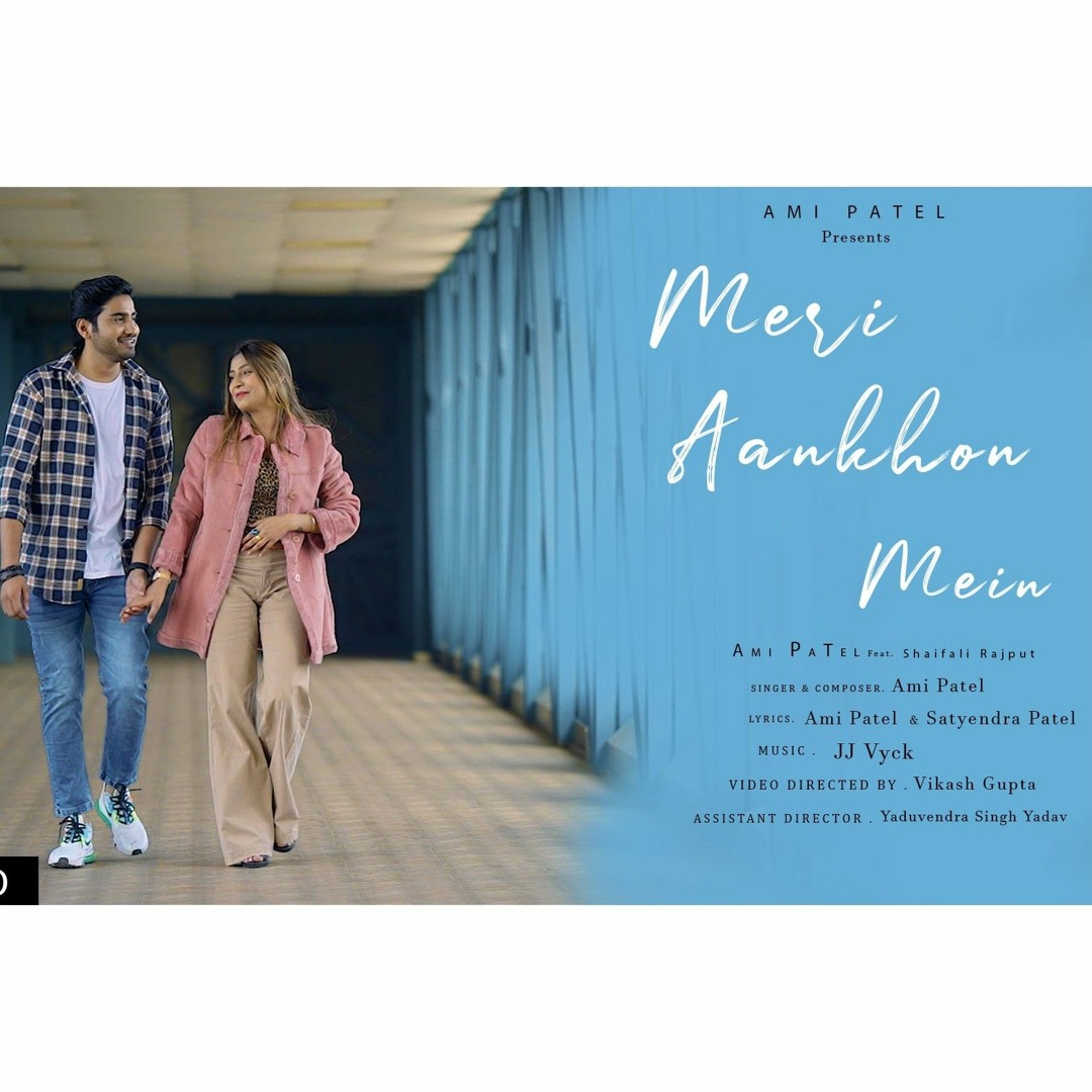 Stream MERI AANKHON MEIN - Ami patel |OFFICIAL VIDEO SONG |JJ VYCK ...