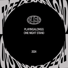 Free download: PlayingAlongg - One Night Stand