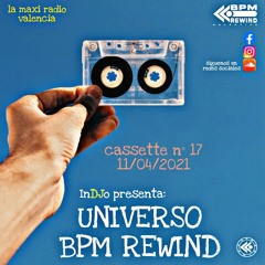 UNIVERSO BPM REWIND Cassette 17 - 11/04/21 - LA MAXI RADIO -