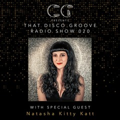 Natasha Kitty Katt on That Disco Groove Radio Show 020