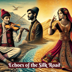 Echoes of the Silk Road - Oriental-Romanian music instrumental