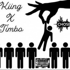 Kiing ft Timbo - Chosen¡