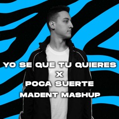 Ñengo Flow, Funzo & Baby Loud- Yo Se Que Tu Quieres X Poca Suerte (MADENT MASHUP)