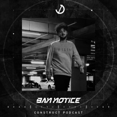 BAN NOTICE // Construct podcast - EP038