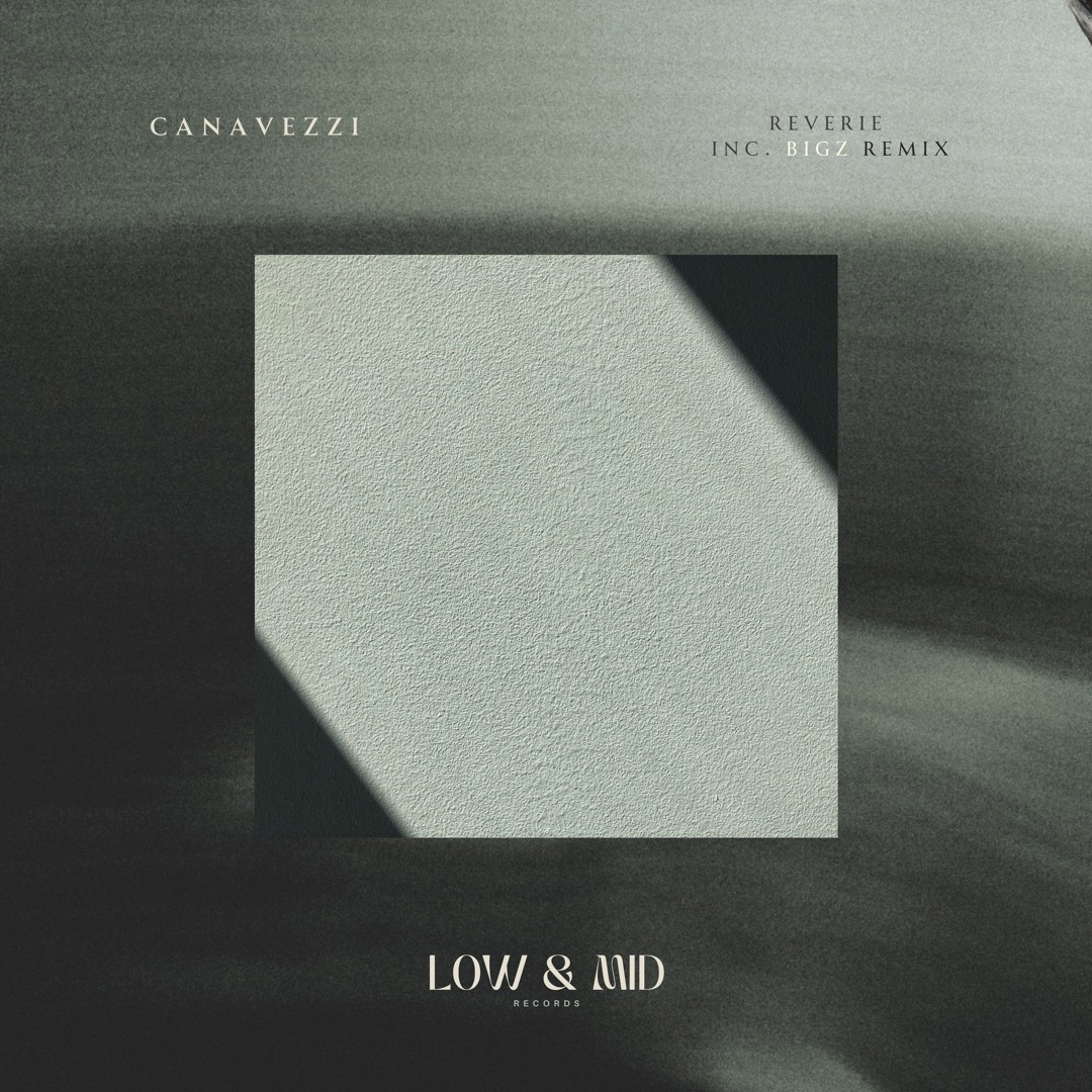 Stream Canavezzi - Reverie (BiGz Remix) - [Low & Mid Records] by