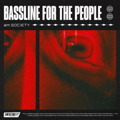 am.SOCIETY - Bassline For The People (Free Download)