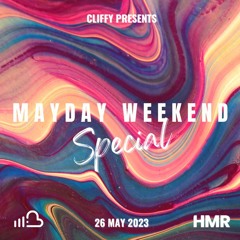 Cliffy Presents Mayday Weekender Special 26/05/2024 - Housemasters Radio