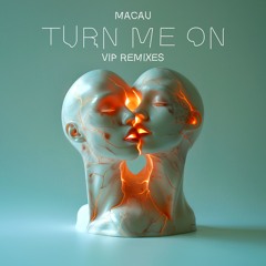 Macau - Turn Me On (Macau VIP Mix)