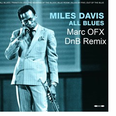 Miles Davis - All Blues (Marc OFX DnB Remix) Free DL