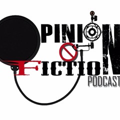 Opinion Not Fiction Podcast Episode 37
