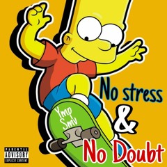 No Stress No Doubt ft. Saint Maverick & WyzerBeatz