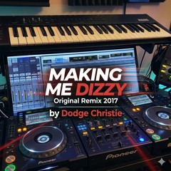 Making me dizzy - Original 2017 - Dodge
