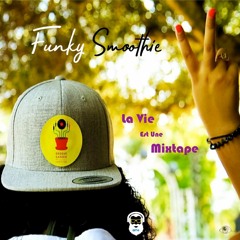 Funky smoothie (La Vie est une Mixtape Edition)