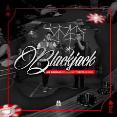 Blackjack (feat. Zexta Alianza)