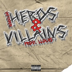 Hero's & Villains - Octxber