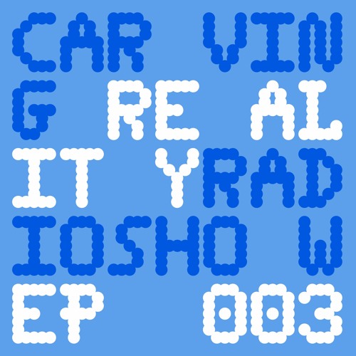 Carving Reality Radioshow #3 • 03.04.20 • Isolation Mix