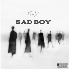 FearX - sad boy