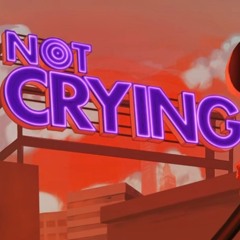 NOT CRYING ver.EMA