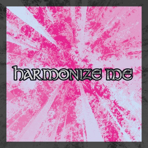 Harmonize Me (Instrumental)