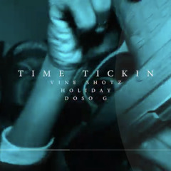 Vine shotz time ticken