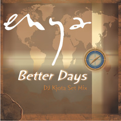 ENYA - Better Days (DJ Kilder Dantas Mixed Set)