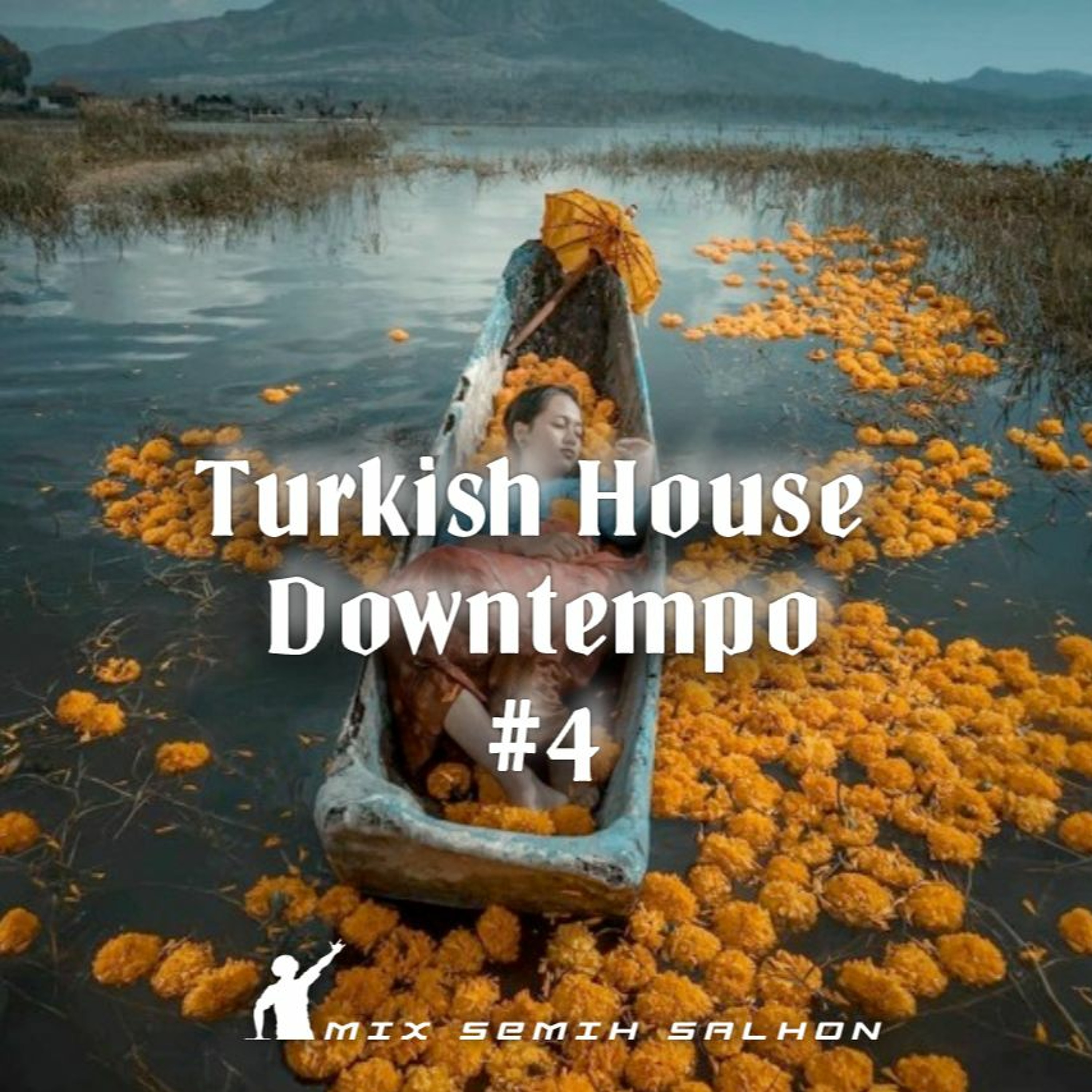 Turkish House Downtempo #4
