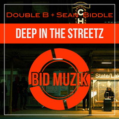 Double B & Sean Biddle - Deep in the streerz (Original)