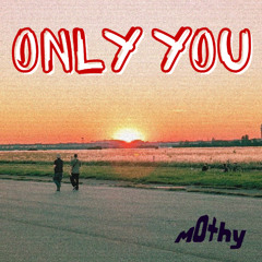 Only You