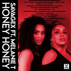 SavageX Ft. Melanie T - Honey Honey
