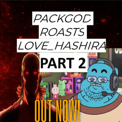 PACKGOD VS LOVE HASHIRA PART 2