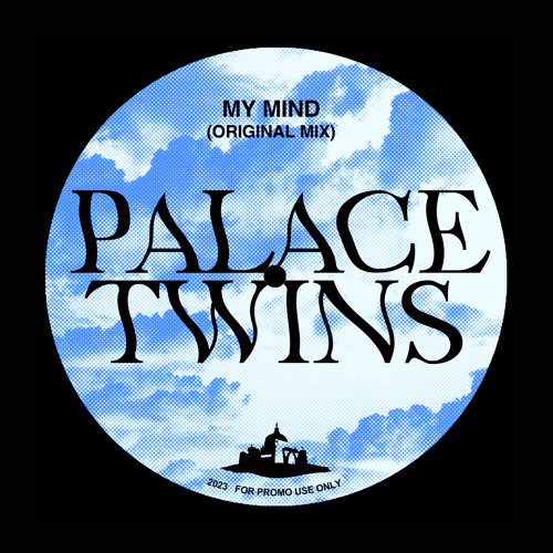 Palace Twins - My Mind
