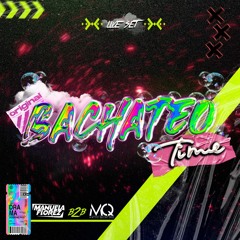 BACHATEO TIME(MANUELA FLOREZ B2B MATEO QUINTERO)-LIVE SET