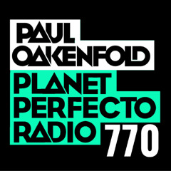 Planet Perfecto 770 ft. Paul Oakenfold