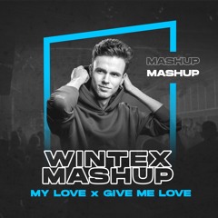 [FILTERED DUE TO COPYRIGHT] Route 94 x Mesto - My Love x Give Me Love (Wintex Mashup)
