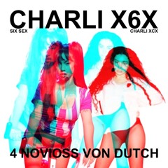 Six Sex x Charli XCX - 4 noviosS x Von dutch (Aijuex Mashup)