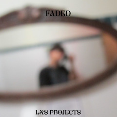 FADED