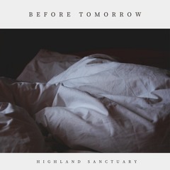 Highland Sanctuary - Before Tomorrow
