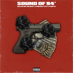 Sound of 94' (Ft. Project Pat & Pouya)