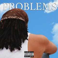 PROBLEMS(prod. Jakob and Ollie Loko)
