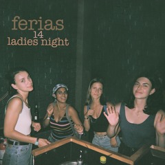 Ferias 14 - Ladies Night