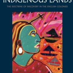 [DOWNLOAD] EPUB ✉️ Discovering Indigenous Lands: The Doctrine of Discovery in the Eng
