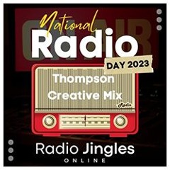 NEW: National Radio Day 2023 - Thompson Creative Mix - 20 08 23