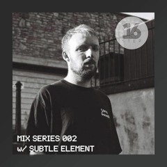 Mix Series 002 w/ Subtle Element