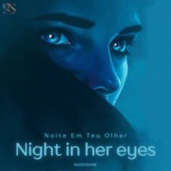 Night in her eyes