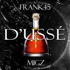 Frank45 - Dussé Ft Migz