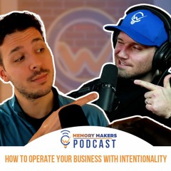 Ep. 38 - How to Operate Your Business with Intentionality