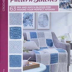 GET KINDLE 📝 63 Easy-To-Crochet Pattern Stitches Combine To Make An Heirloom Afghan