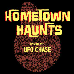 Episode 112: UFO Chase